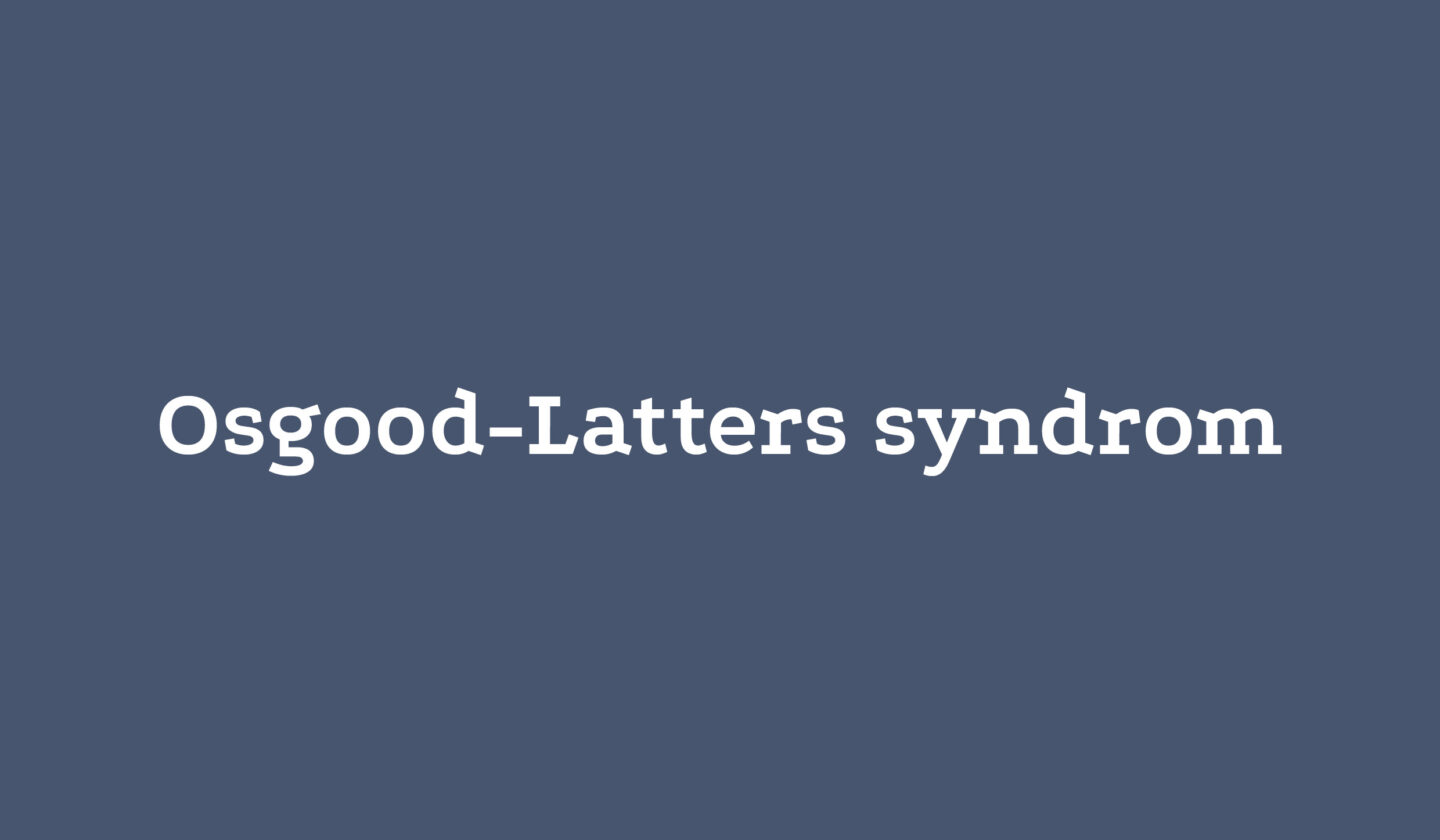 Osgood-Latters syndrom